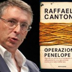 «Operazione Penelope», di Raffaele Cantone (recensione)