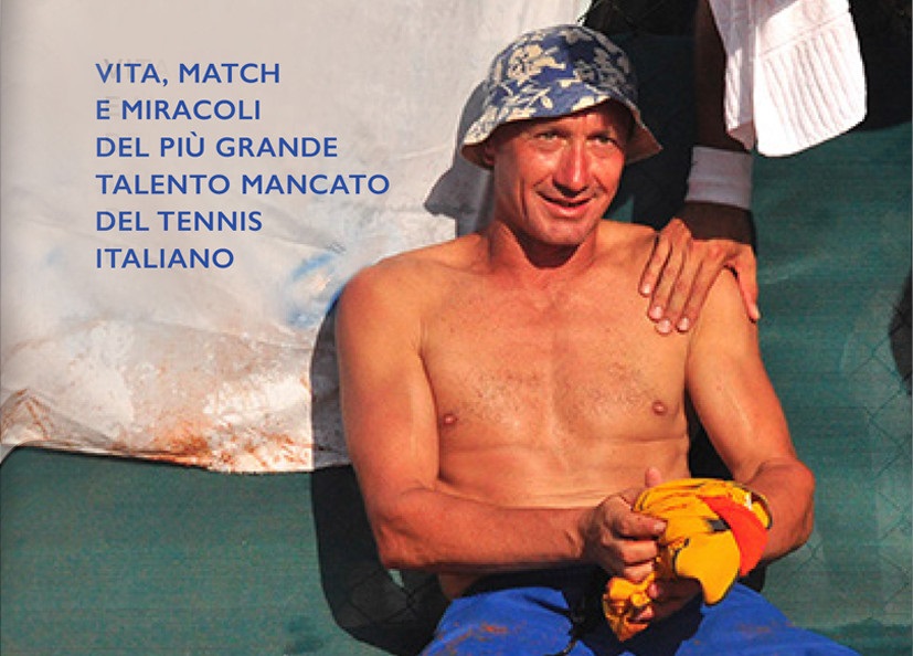 Roberto Palpacelli detto il Palpa: talento sprecato o vivo per l'amore verso il tennis?