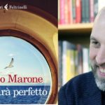 Tutto sarà perfetto, di Lorenzo Marone: un romanzo «che non vorresti mai terminare» [RECENSIONE]