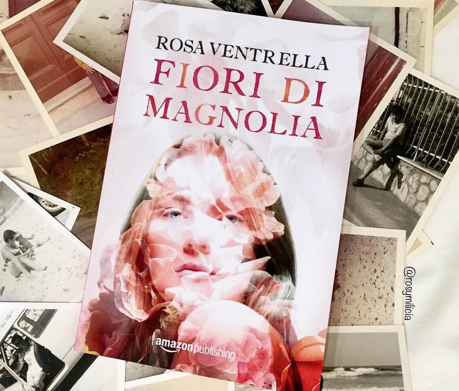 "Fiori di magnolia" di Rosa Ventrella: la mia recensione