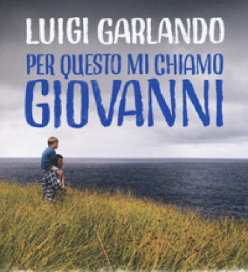 Per questo mi chiamo Giovanni. Da un padre a un figlio il racconto della vita di Giovanni Falcone, di Luigi Garlando - la mia recensione