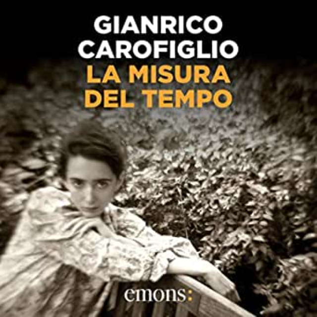 «La misura del tempo», di Gianrico Carofiglio: la mia recensione