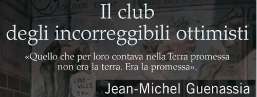 «Il club degli incorreggibili ottimisti»: il romanzo da leggere due volte