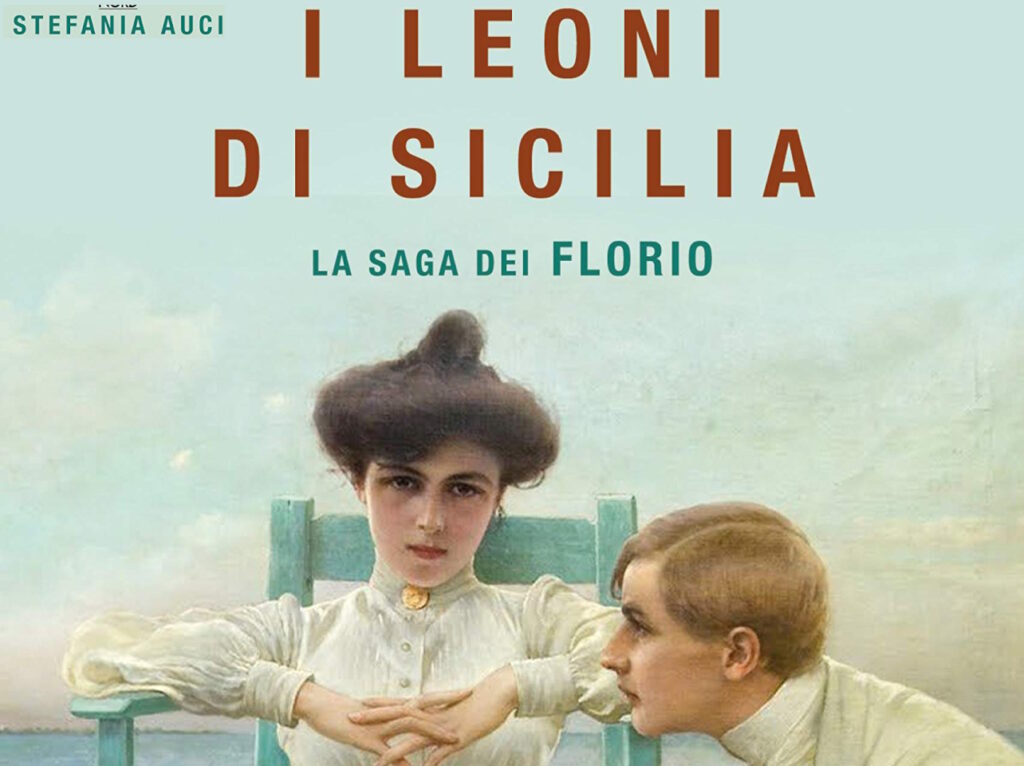 I Leoni di Sicilia, un romanzo di Stefania Auci: la mia recensione