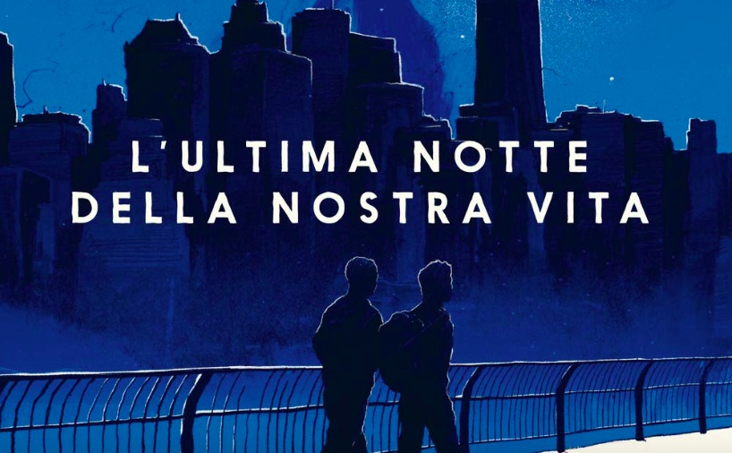 L'ultima notte della nostra vita, un romanzo di Adam Silvera: la mia recensione