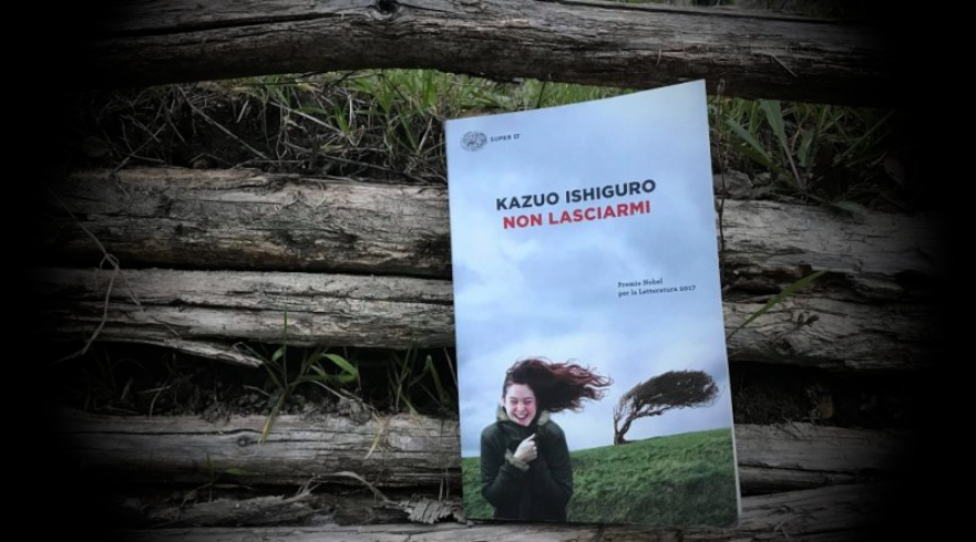 «Non lasciarmi», un romanzo di Kazuo Ishiguro: la mia recensione